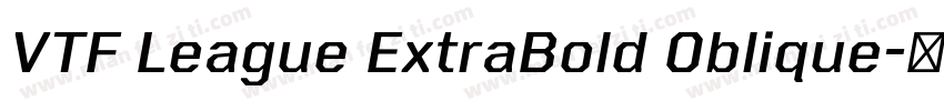 VTF League ExtraBold Oblique字体转换